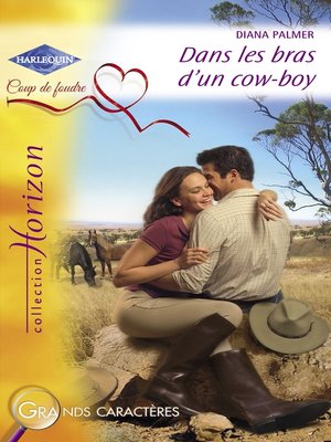 cover image of Dans les bras d'un cow-boy (Harlequin Horizon)